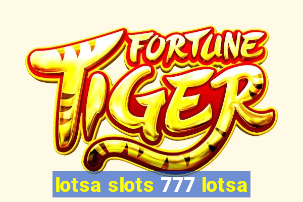 lotsa slots 777 lotsa